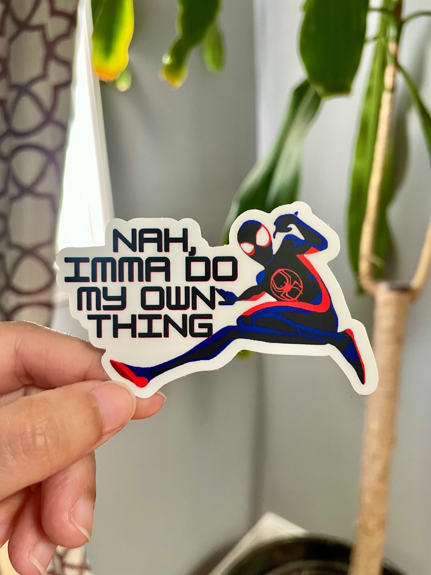 "Nah Imma Do My Own Thing" Sticker